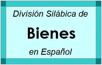 Divisão Silábica de Bienes em Espanhol