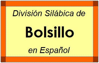 Divisão Silábica de Bolsillo em Espanhol