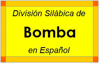 Divisão Silábica de Bomba em Espanhol