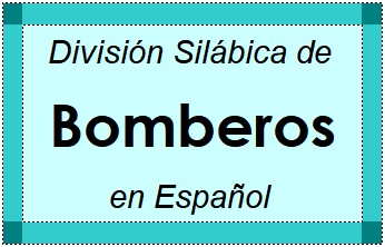 Divisão Silábica de Bomberos em Espanhol