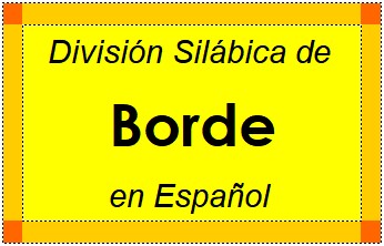 Divisão Silábica de Borde em Espanhol