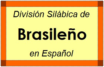Divisão Silábica de Brasileño em Espanhol