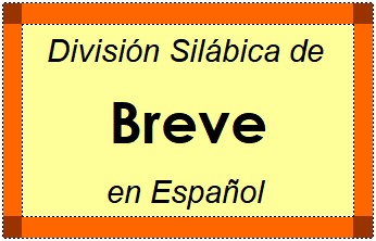 Divisão Silábica de Breve em Espanhol