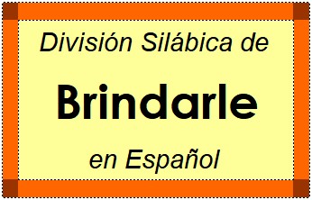 División Silábica de Brindarle en Español