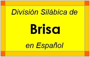 División Silábica de Brisa en Español