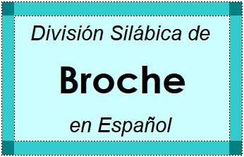 Divisão Silábica de Broche em Espanhol