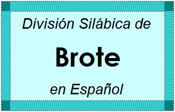 Divisão Silábica de Brote em Espanhol