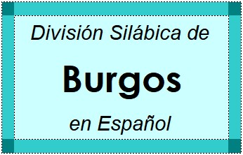 Divisão Silábica de Burgos em Espanhol