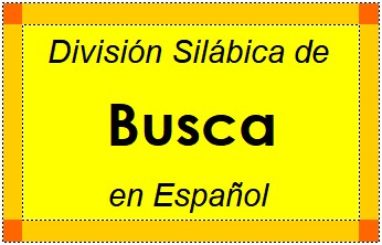 División Silábica de Busca en Español