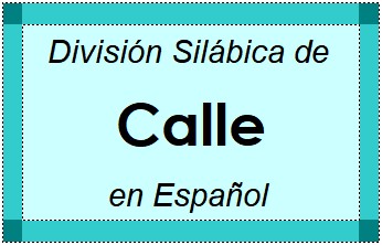 Divisão Silábica de Calle em Espanhol