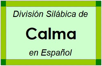 Divisão Silábica de Calma em Espanhol
