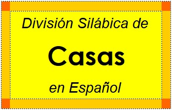 Divisão Silábica de Casas em Espanhol