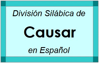 Divisão Silábica de Causar em Espanhol