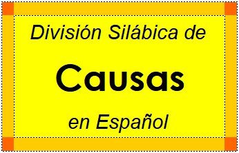 Divisão Silábica de Causas em Espanhol