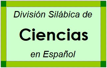 Divisão Silábica de Ciencias em Espanhol