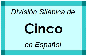 Divisão Silábica de Cinco em Espanhol