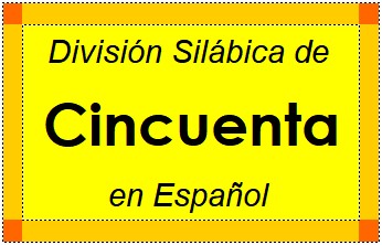 División Silábica de Cincuenta en Español