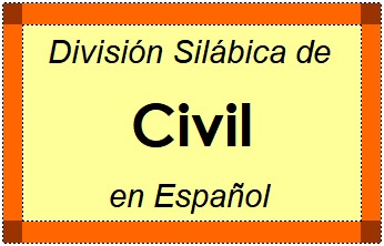 División Silábica de Civil en Español