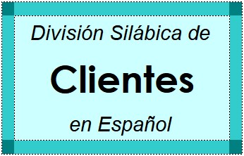Divisão Silábica de Clientes em Espanhol