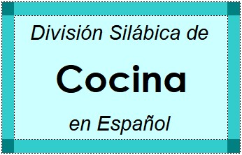 Divisão Silábica de Cocina em Espanhol