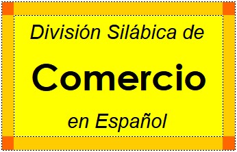 Divisão Silábica de Comercio em Espanhol