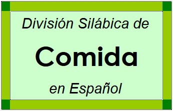 Divisão Silábica de Comida em Espanhol