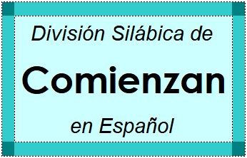 División Silábica de Comienzan en Español