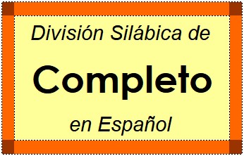 Divisão Silábica de Completo em Espanhol