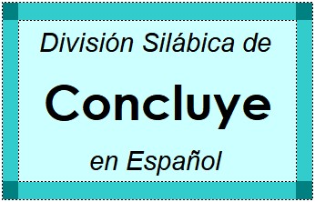 División Silábica de Concluye en Español