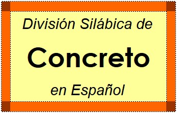 Divisão Silábica de Concreto em Espanhol