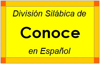 División Silábica de Conoce en Español