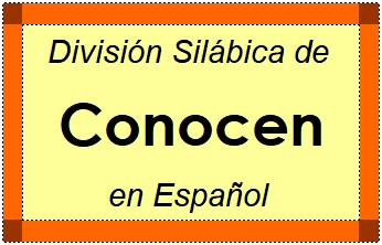 Divisão Silábica de Conocen em Espanhol