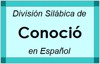 Divisão Silábica de Conoció em Espanhol