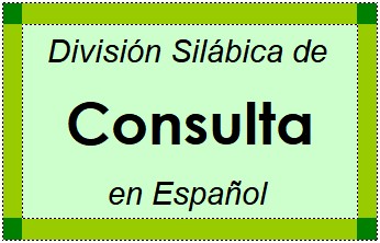 Divisão Silábica de Consulta em Espanhol