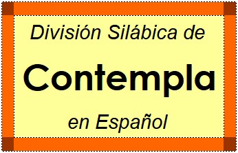 División Silábica de Contempla en Español