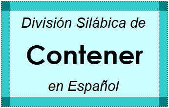 Divisão Silábica de Contener em Espanhol