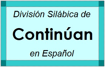 División Silábica de Continúan en Español