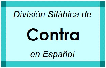 División Silábica de Contra en Español