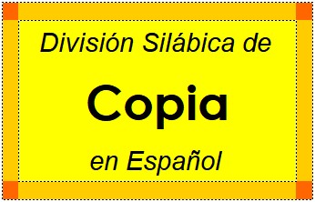 Divisão Silábica de Copia em Espanhol