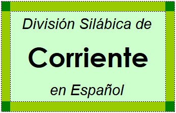 Divisão Silábica de Corriente em Espanhol
