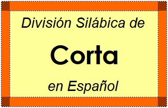 Divisão Silábica de Corta em Espanhol