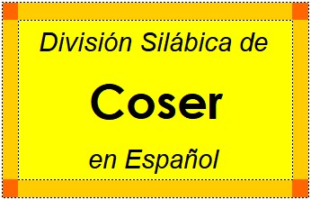 División Silábica de Coser en Español