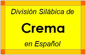 Divisão Silábica de Crema em Espanhol