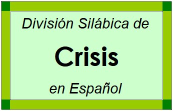 Divisão Silábica de Crisis em Espanhol