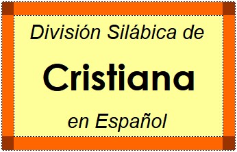 Divisão Silábica de Cristiana em Espanhol