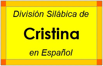 División Silábica de Cristina en Español