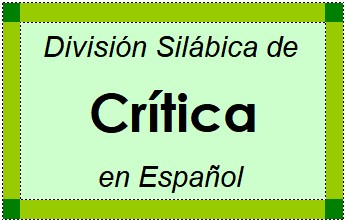División Silábica de Crítica en Español