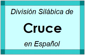 Divisão Silábica de Cruce em Espanhol