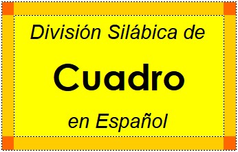 Divisão Silábica de Cuadro em Espanhol