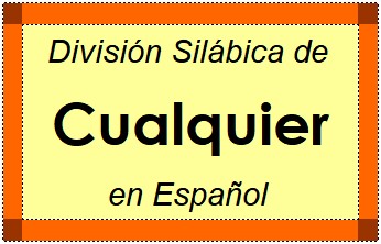 Divisão Silábica de Cualquier em Espanhol